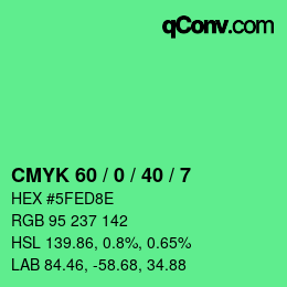 カラーコード: CMYK 60 / 0 / 40 / 7 | qconv.com