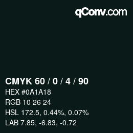 カラーコード: CMYK 60 / 0 / 4 / 90 | qconv.com