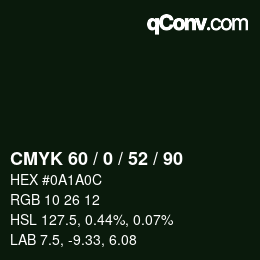 Color code: CMYK 60 / 0 / 52 / 90 | qconv.com