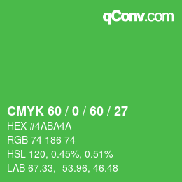 カラーコード: CMYK 60 / 0 / 60 / 27 | qconv.com
