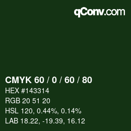 カラーコード: CMYK 60 / 0 / 60 / 80 | qconv.com