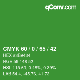 カラーコード: CMYK 60 / 0 / 65 / 42 | qconv.com