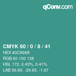 カラーコード: CMYK 60 / 0 / 8 / 41 | qconv.com