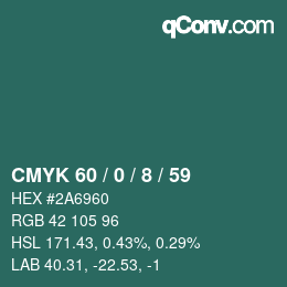 Color code: CMYK 60 / 0 / 8 / 59 | qconv.com