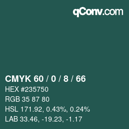 カラーコード: CMYK 60 / 0 / 8 / 66 | qconv.com