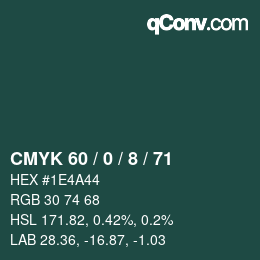 カラーコード: CMYK 60 / 0 / 8 / 71 | qconv.com