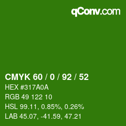 カラーコード: CMYK 60 / 0 / 92 / 52 | qconv.com