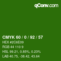 カラーコード: CMYK 60 / 0 / 92 / 57 | qconv.com