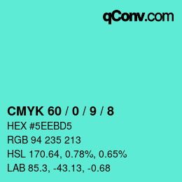 カラーコード: CMYK 60 / 0 / 9 / 8 | qconv.com