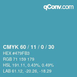 カラーコード: CMYK 60 / 11 / 0 / 30 | qconv.com