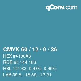カラーコード: CMYK 60 / 12 / 0 / 36 | qconv.com