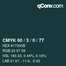 カラーコード: CMYK 60 / 3 / 0 / 77 | qconv.com