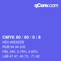 Farbcode: CMYK 60 / 60 / 0 / 8 | qconv.com