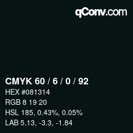カラーコード: CMYK 60 / 6 / 0 / 92 | qconv.com
