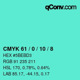 カラーコード: CMYK 61 / 0 / 10 / 8 | qconv.com