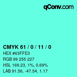 カラーコード: CMYK 61 / 0 / 11 / 0 | qconv.com