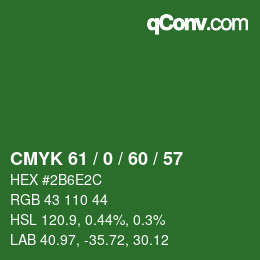 カラーコード: CMYK 61 / 0 / 60 / 57 | qconv.com
