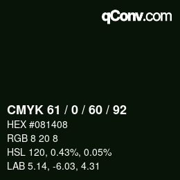 カラーコード: CMYK 61 / 0 / 60 / 92 | qconv.com