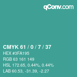カラーコード: CMYK 61 / 0 / 7 / 37 | qconv.com