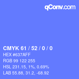 Code couleur: CMYK 61 / 52 / 0 / 0 | qconv.com
