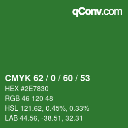 カラーコード: CMYK 62 / 0 / 60 / 53 | qconv.com