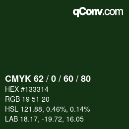 カラーコード: CMYK 62 / 0 / 60 / 80 | qconv.com