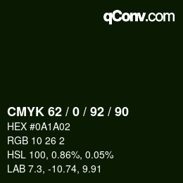 カラーコード: CMYK 62 / 0 / 92 / 90 | qconv.com