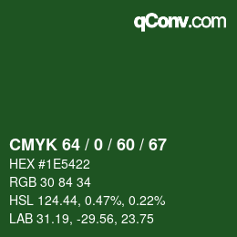 カラーコード: CMYK 64 / 0 / 60 / 67 | qconv.com