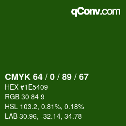 Color code: CMYK 64 / 0 / 89 / 67 | qconv.com