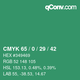 カラーコード: CMYK 65 / 0 / 29 / 42 | qconv.com