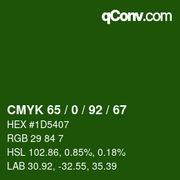 カラーコード: CMYK 65 / 0 / 92 / 67 | qconv.com