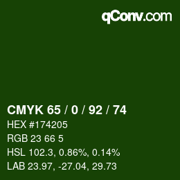 カラーコード: CMYK 65 / 0 / 92 / 74 | qconv.com