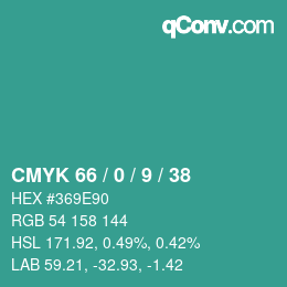 Color code: CMYK 66 / 0 / 9 / 38 | qconv.com