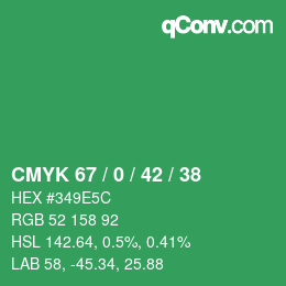 カラーコード: CMYK 67 / 0 / 42 / 38 | qconv.com