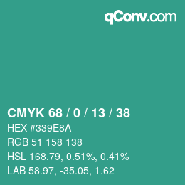 カラーコード: CMYK 68 / 0 / 13 / 38 | qconv.com
