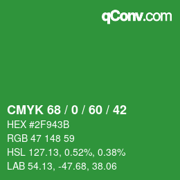 カラーコード: CMYK 68 / 0 / 60 / 42 | qconv.com