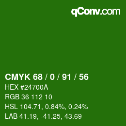 カラーコード: CMYK 68 / 0 / 91 / 56 | qconv.com