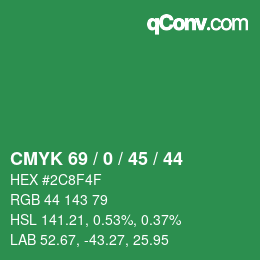 Color code: CMYK 69 / 0 / 45 / 44 | qconv.com