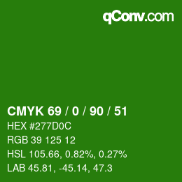 カラーコード: CMYK 69 / 0 / 90 / 51 | qconv.com