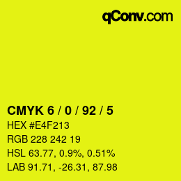 Color code: CMYK 6 / 0 / 92 / 5 | qconv.com