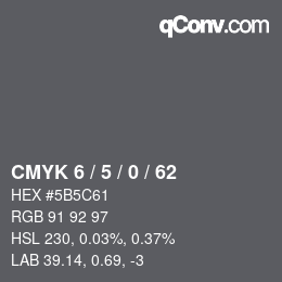 Color code: CMYK 6 / 5 / 0 / 62 | qconv.com