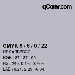 Color code: CMYK 6 / 6 / 0 / 22 | qconv.com