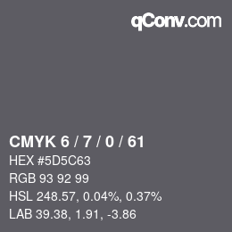 Color code: CMYK 6 / 7 / 0 / 61 | qconv.com