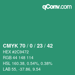 カラーコード: CMYK 70 / 0 / 23 / 42 | qconv.com