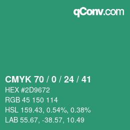 カラーコード: CMYK 70 / 0 / 24 / 41 | qconv.com