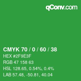 カラーコード: CMYK 70 / 0 / 60 / 38 | qconv.com