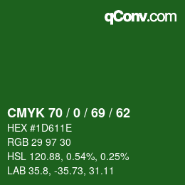 Farbcode: CMYK 70 / 0 / 69 / 62 | qconv.com
