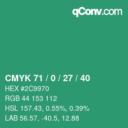 Color code: CMYK 71 / 0 / 27 / 40 | qconv.com