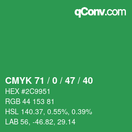 カラーコード: CMYK 71 / 0 / 47 / 40 | qconv.com
