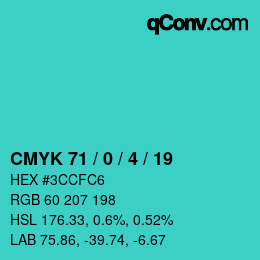 カラーコード: CMYK 71 / 0 / 4 / 19 | qconv.com
